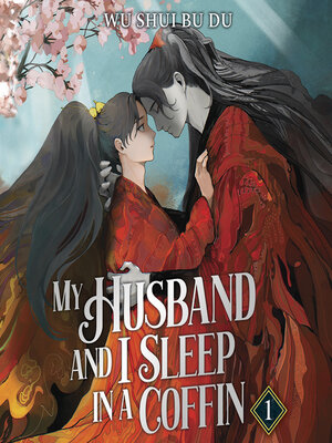 cover image of My Husband and I Sleep in a Coffin, Volume 1